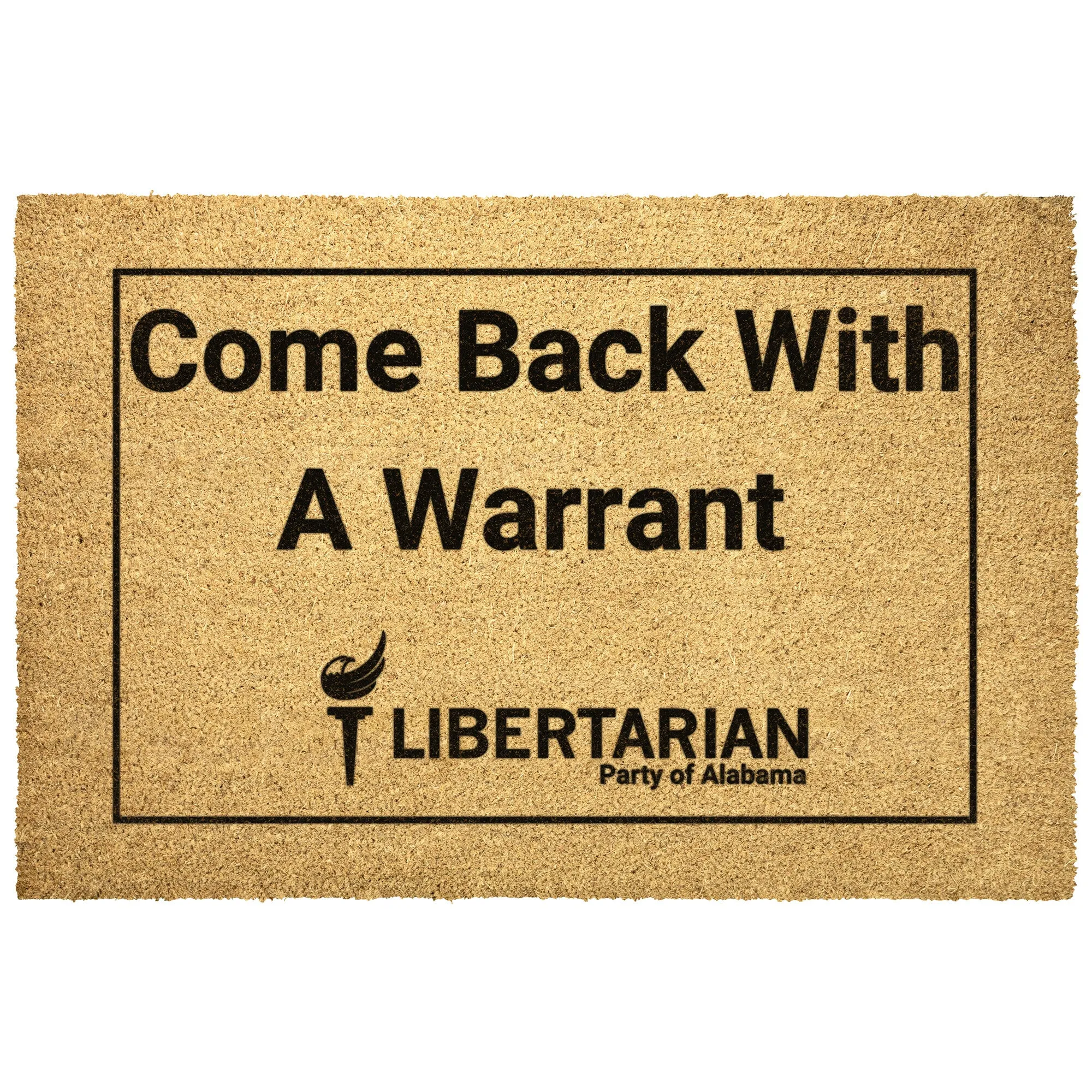 Libertarian Party of Alabama - Come Back with a Warrant Outdoor Mat